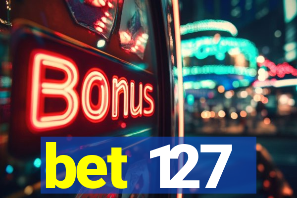 bet 127